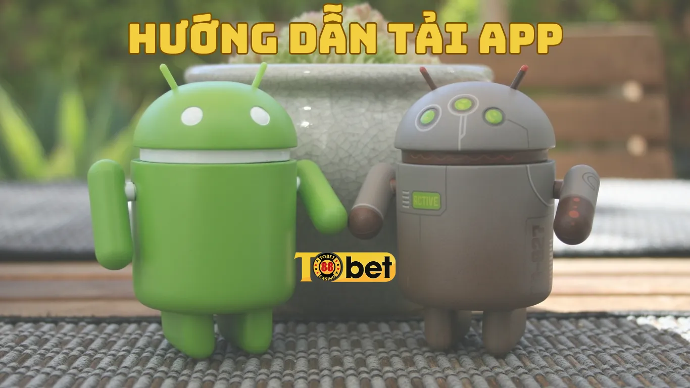 Hướng dẫn tải app Tobet88 và những lưu ý quan trọng