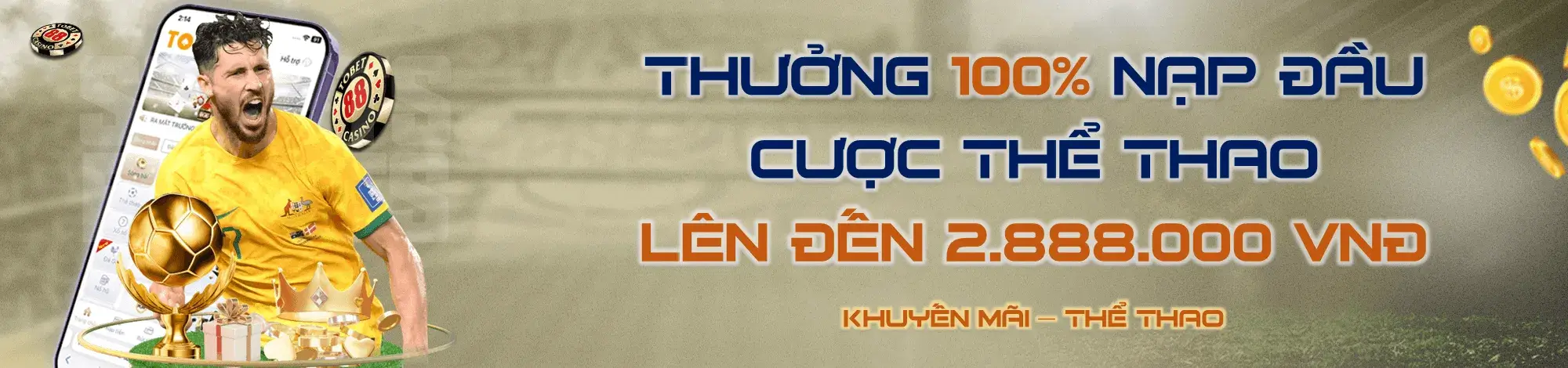 Khuyến mãi thưởng napj đầu sảnh thể thao tobet88